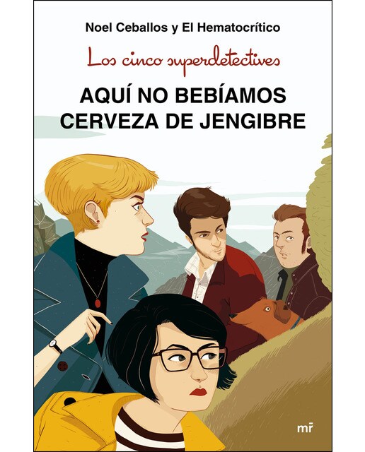 Imagen 0 de Los cinco superdetectives: Aquí no bebíamos cerveza de jengibre  (Tapa blanda con solapas)
