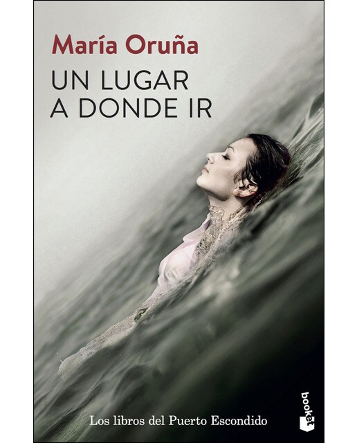 Imagen 0 de Un lugar a donde ir: Los libros del Puerto Escondido 2 (Bolsillo) (Tapa blanda)