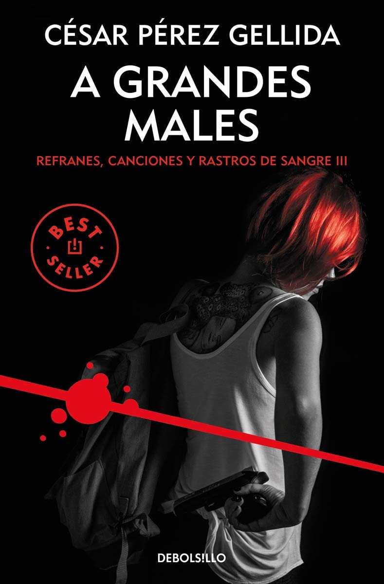 A grandes males (refranes, canciones y rastros de sangre 3)(Tapa blanda) 1