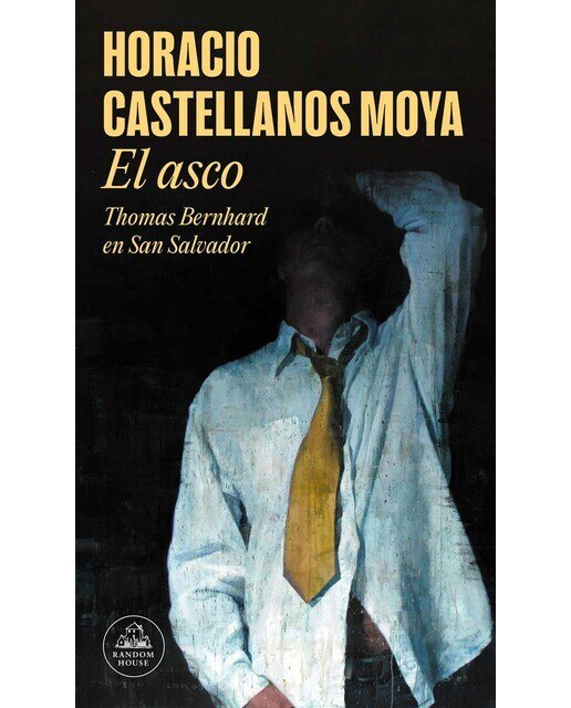 Imagen 0 de El asco: Thomas Bernhard en San Salvador  (Tapa blanda)