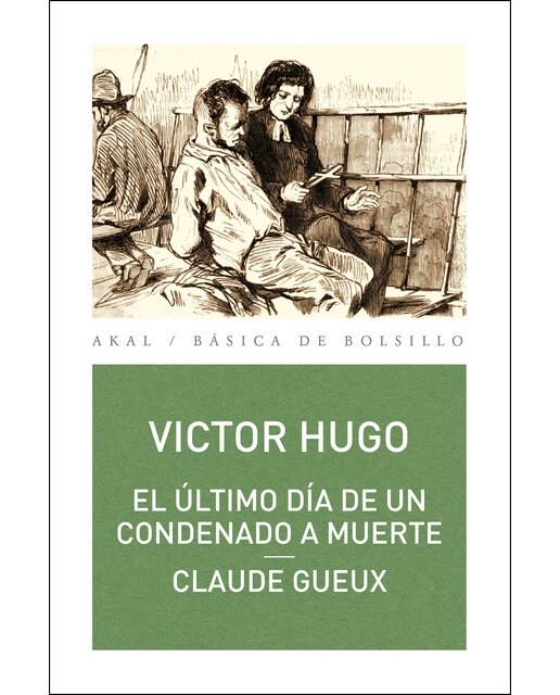 Imagen 0 de El último día de un condenado a muerte. Claude Gueux  (Bolsillo) (Tapa blanda)