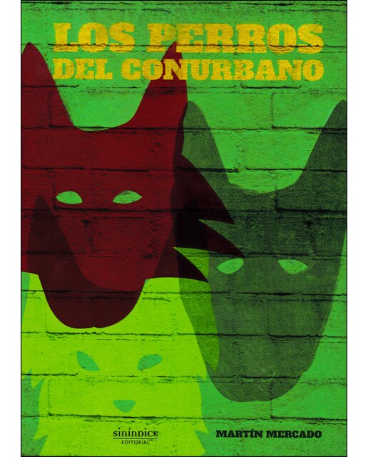 Imagen 0 de Los perros del conurbano (Tapa blanda)