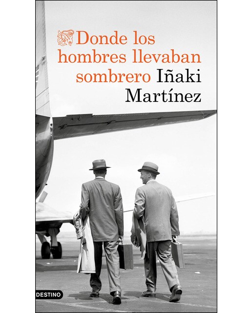 Imagen 0 de Donde los hombres llevaban sombrero  (Tapa blanda con solapas)