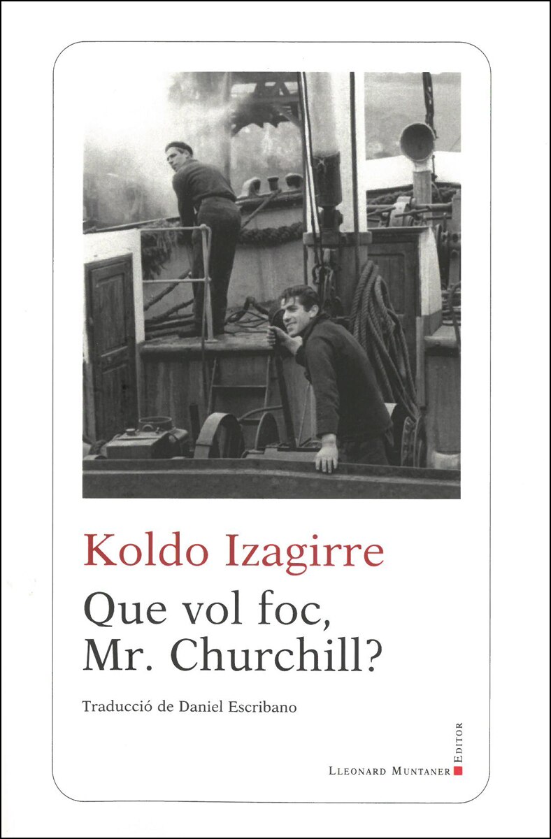 Que vol foc, Mr. Churchill?: i moltes altres històries de Basques' Harbour 1