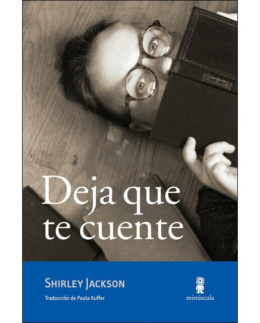 Imagen 0 de Deja que te cuente: Cuentos inéditos, ensayos y otros escritos (Tapa blanda)