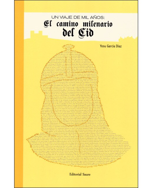 Un Viaje De Mil Años. : El Camino Milenario Del Cid 1