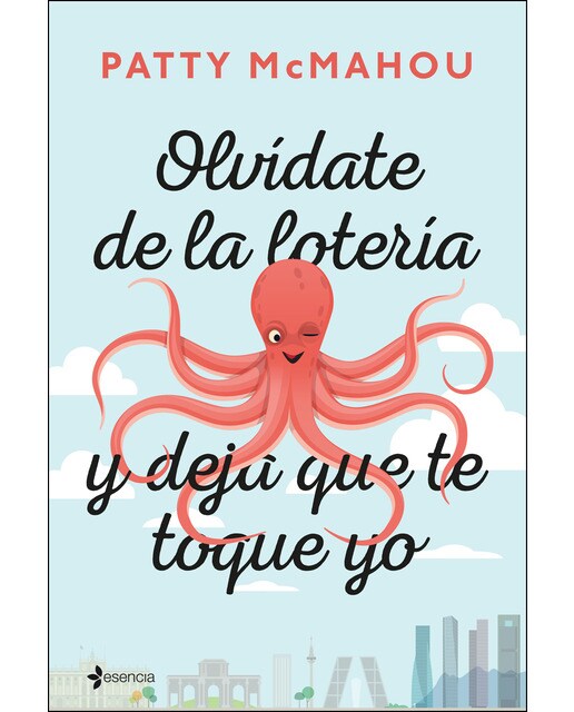 Olvídate de la lotería y deja que te toque yo(Tapa blanda) 1