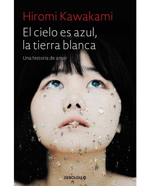 El cielo es azul, la tierra blanca: Una historia de amor (Bolsillo) (Tapa blanda) 1