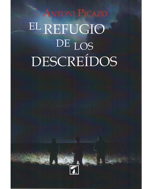 Imagen 0 de El refugio de los descreídos (Tapa blanda)