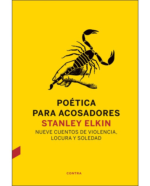 Poética para acosadores: Nueve cuentos de violencia, locura y soledad