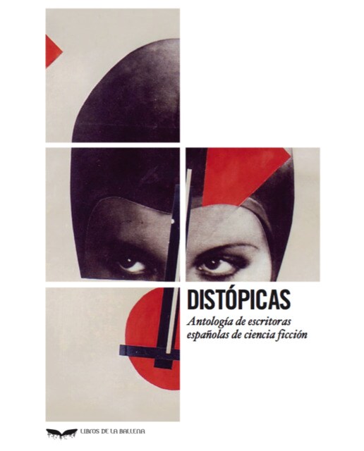 Imagem 0 de Distópicas: Antología de escritoras españolas de ciencia ficción(Tapa blanda)