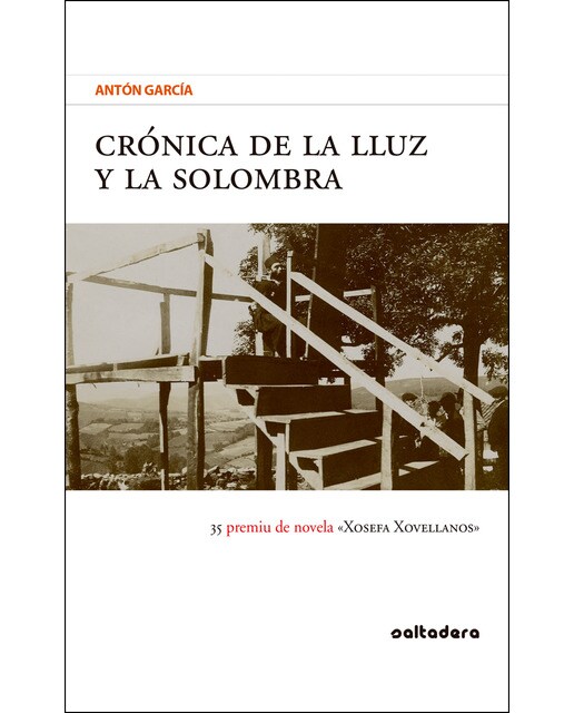 Crónica de la lluz y la solombra: 35 premiu de novela «xosefa xovellanos»