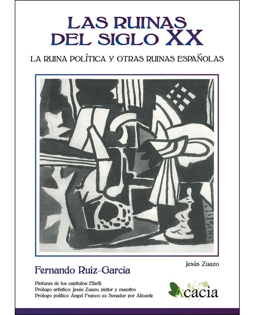Imagen 1 de Las ruinas del Siglo XX.: La ruina política y otras ruinas españolas  (Tapa blanda)