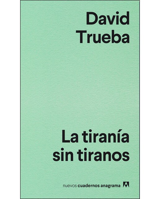 Imagen 1 de La tiranía sin tiranos (Tapa blanda)