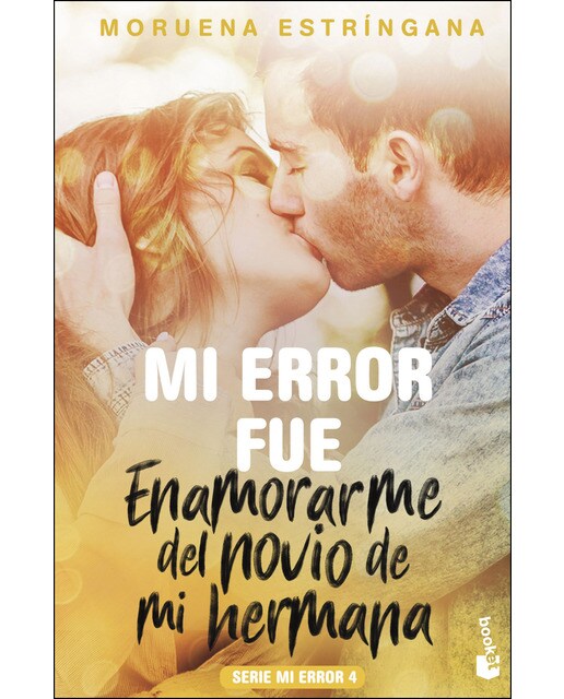 Imagem 0 de Mi error fue enamorarme del novio de mi hermana: Serie Mi error 4 (Bolso) (Capa mole)