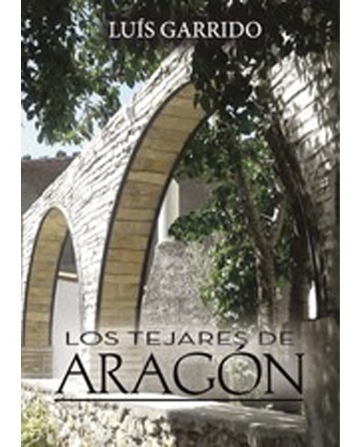 Imagen 0 de Los tejares de Aragón (Tapa blanda)