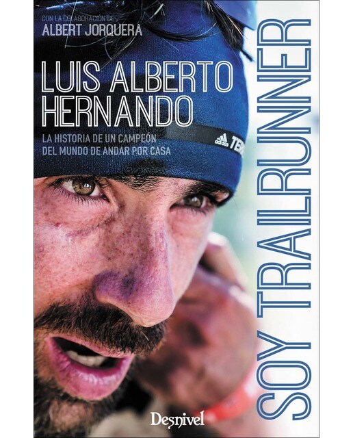 Soy trailrunner: La historia de un campeón del mundo de andar por casa (Capa mole com abas) 1