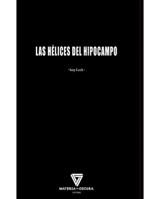 Imagen 0 de LAS HÉLICES DEL HIPOCAMPO (Tapa blanda)