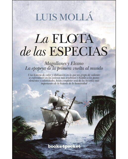 Imagen 0 de La flota de las especias: Magallanes y elcano. La epopeya de la primera vuelta al mundo (Tapa blanda)