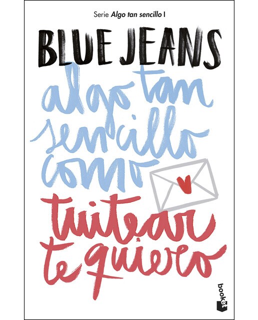 Imagen 0 de Algo tan sencillo como tuitear te quiero: Algo tan sencillo, 1  (Bolsillo) (Tapa blanda)