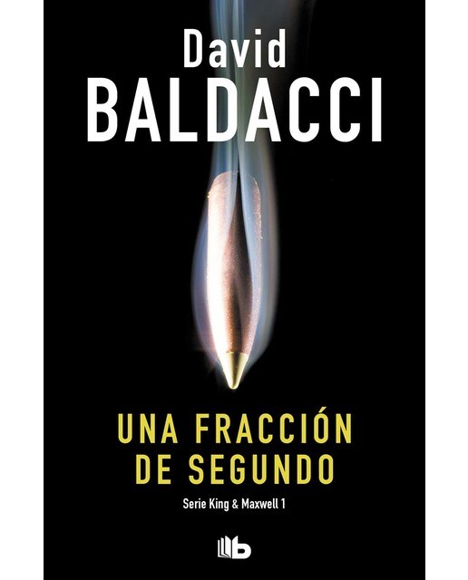 Una fracción de segundo (Saga King y Maxwell 1) (Capa mole) 1