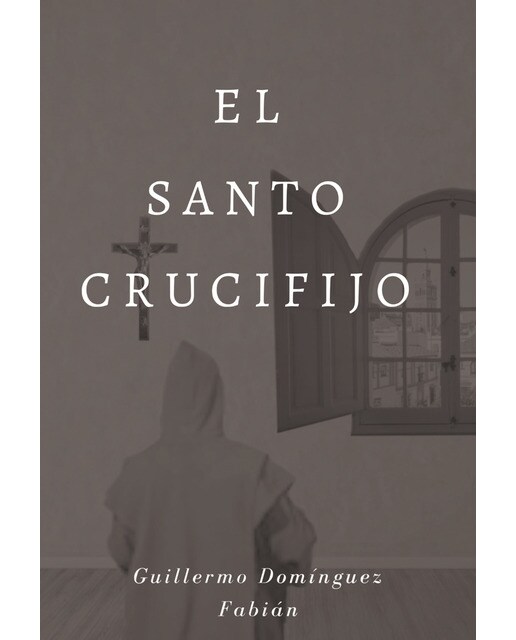 Imagen 0 de El santo crucifijo (Tapa blanda)