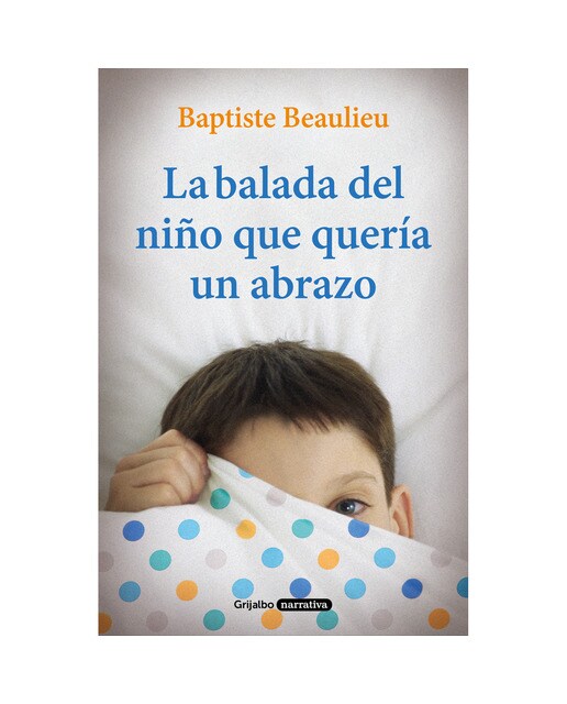 Imagen 0 de La balada del niño que quería un abrazo (Tapa blanda)