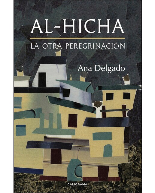 Al-Hicha: La otra peregrinación (Capa mole) 1