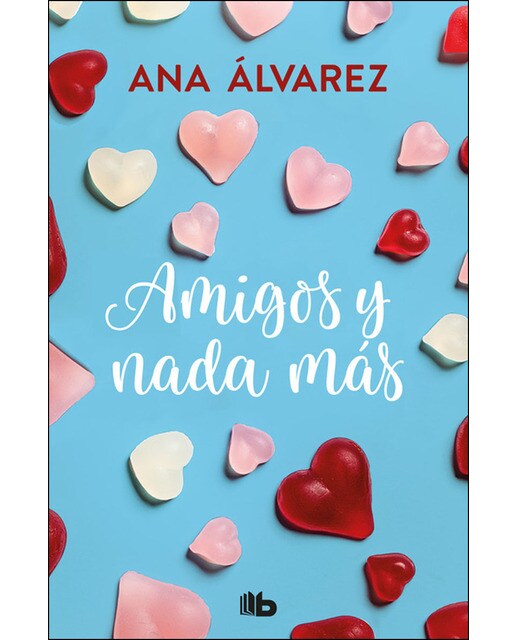 Amigos y nada más (Serie Amigos 5) (Capa mole) 1