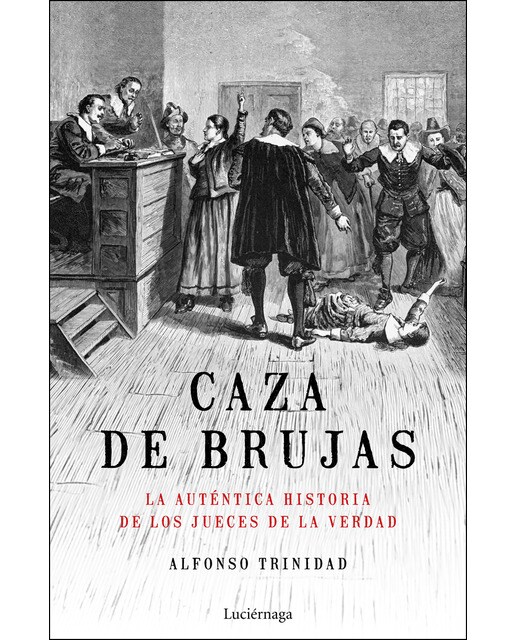 Caza de brujas: La auténtica historia de los jueces de la verdad (Capa mole com abas) 1