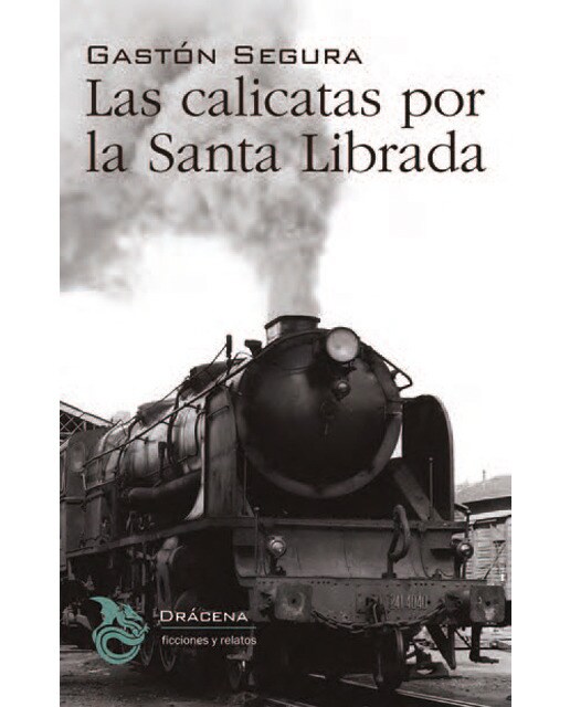 Imagen 0 de Las calicatas por la santa librada (Tapa blanda)