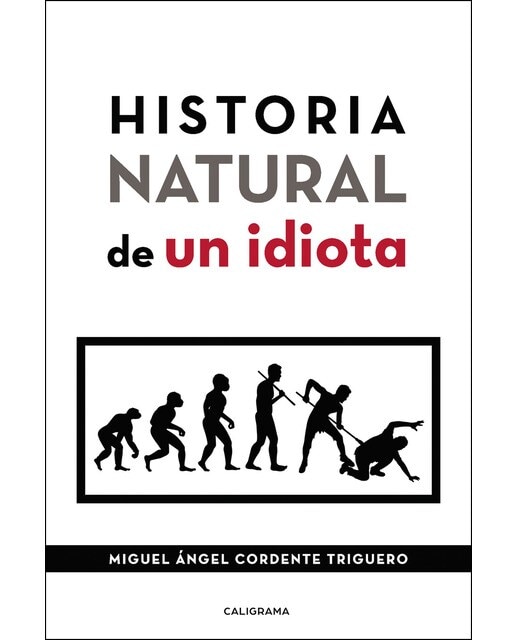 Imagen 1 de Historia natural de un idiota (Tapa blanda)