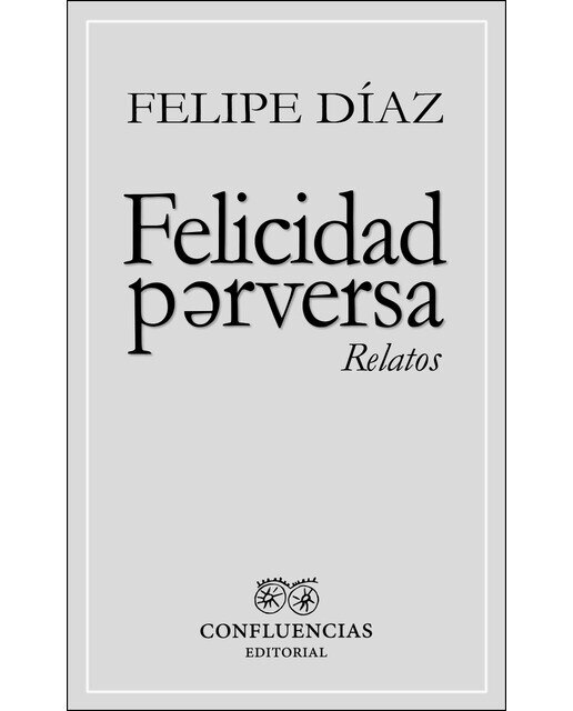 Felicidad Perversa 1