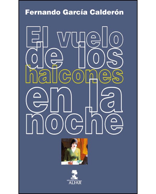 Imagen 1 de El vuelo de los halcones en la noche (Tapa blanda)