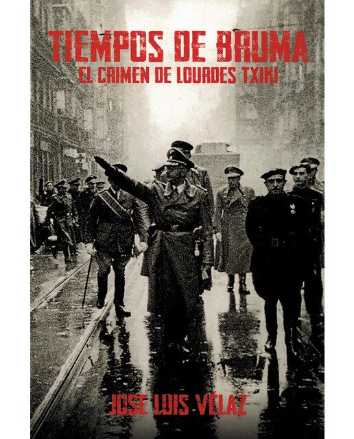 Tiempos de bruma: El crimen de lourdes txiki