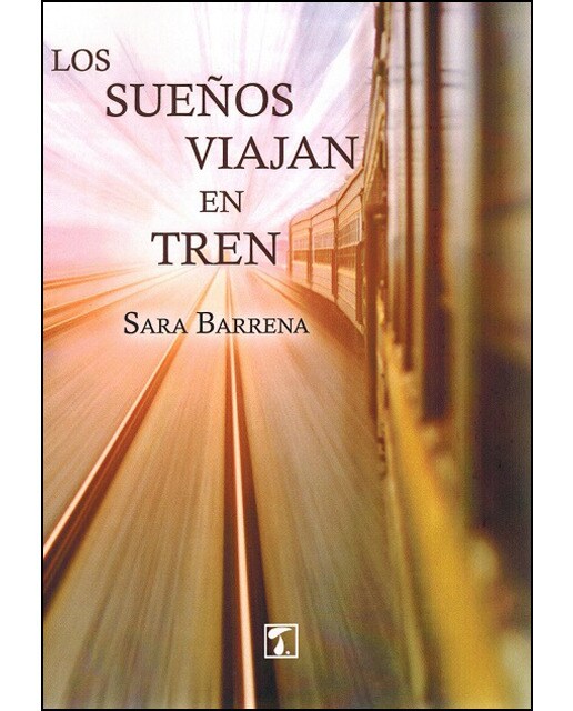 Imagen 0 de Sueños viajan en tren, los (Tapa blanda)