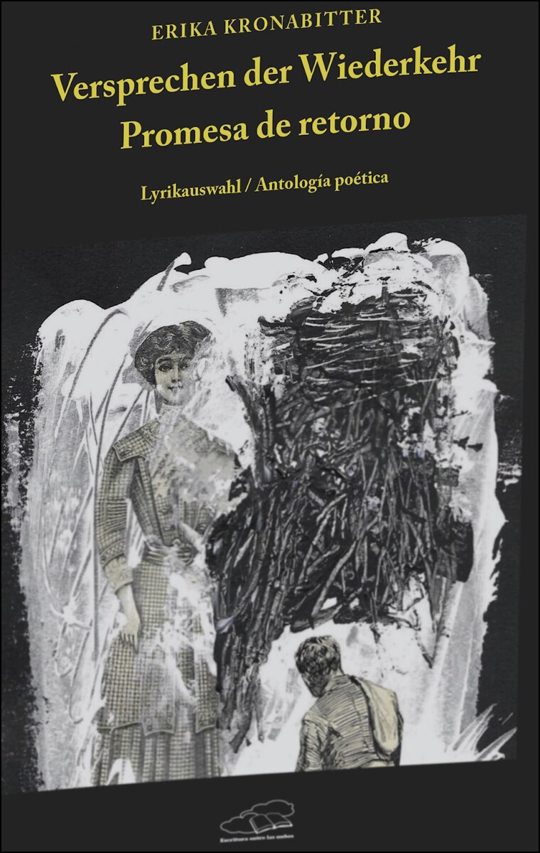 Versprechen der wiederkehr - promesa de retorno: Lyrikauswahl - antología poética