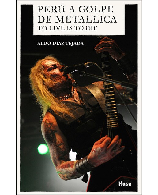 Perú a golpe de Metallica: To Live Is to Die