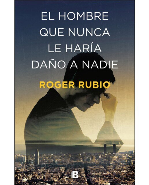 El hombre que nunca le haría daño a nadie(Tapa blanda) 1