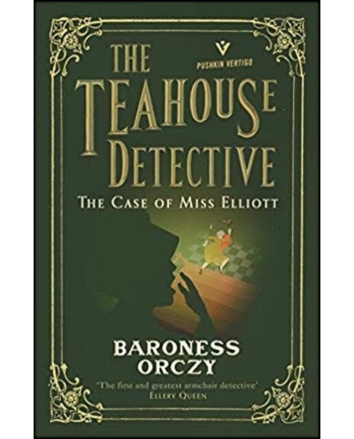 The Teahouse Detective. The Case Of Miss Elliott 1