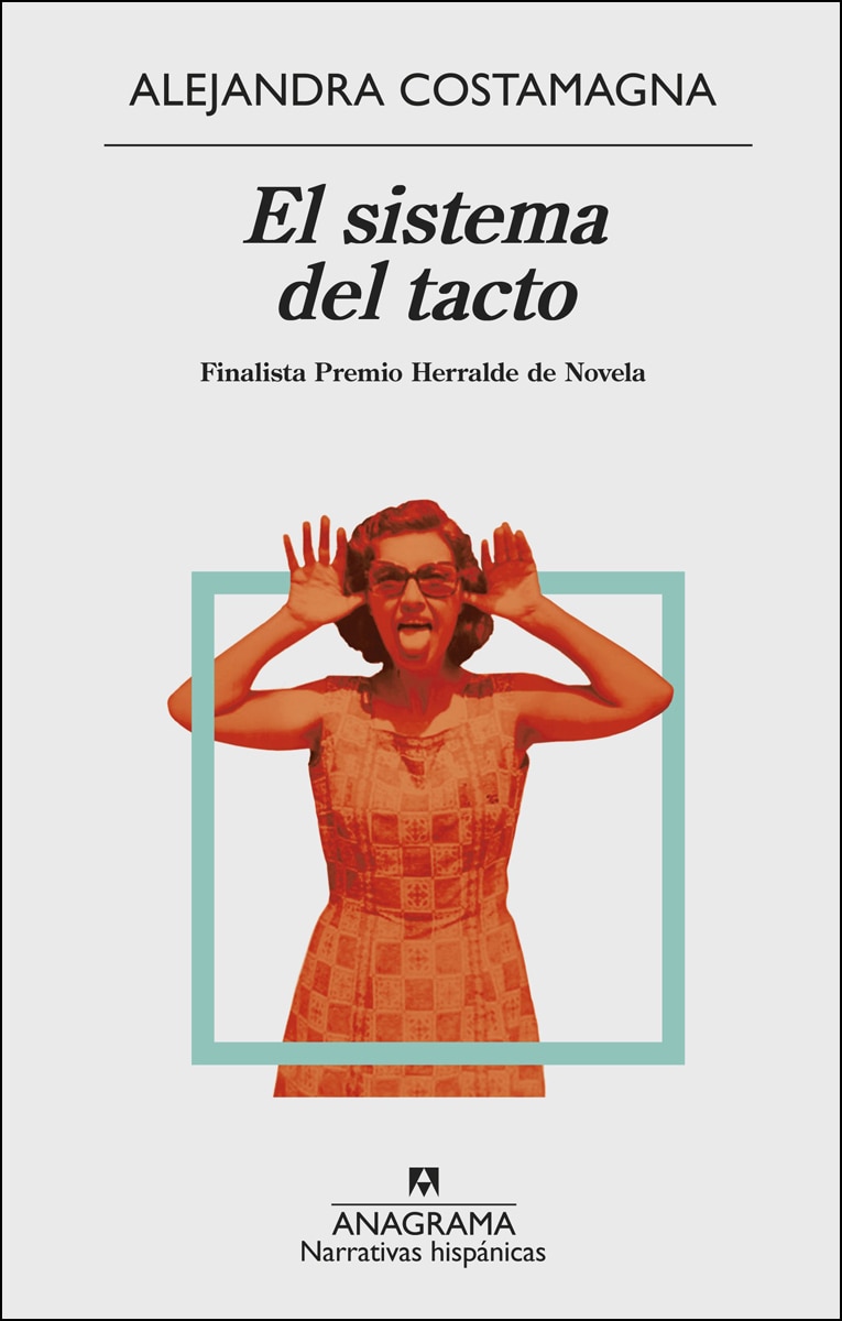 El sistema del tacto: Finalista Herralde de Novela (Capa mole) 1