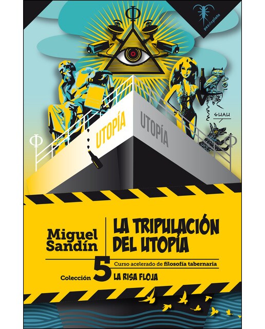 La tripulación del utopía: Curso acelerado de filosofía tabernaria