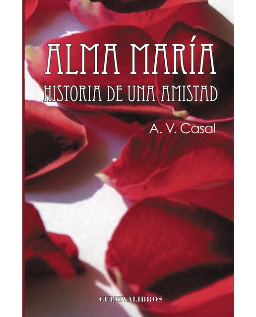 Alma María. Historia de una amistad 1