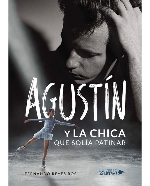 Agustín y la chica que solía patinar(Tapa blanda) 1