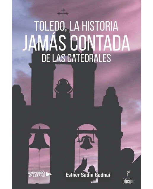Toledo, la historia jamás contada de las catedrales (Capa mole) 1