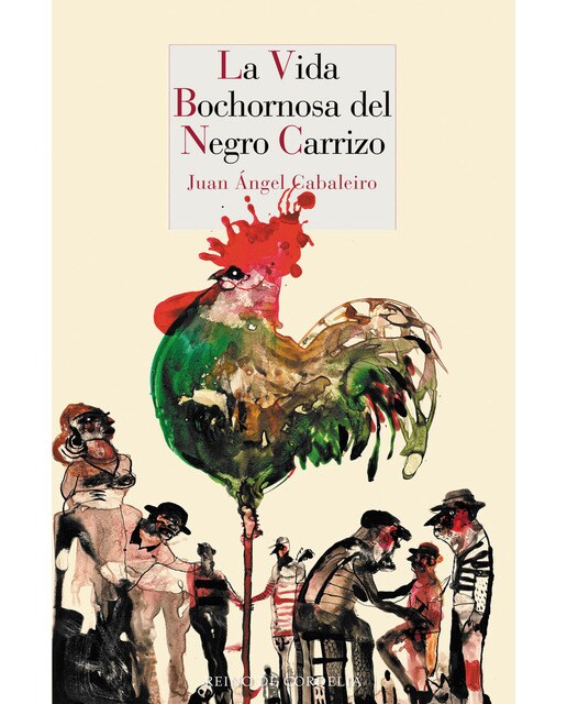 La vida bochornosa del negro Carrizo: PREMIO INTERNACIONAL DE NOVELA CORTA «GIRALDA» 2015 1