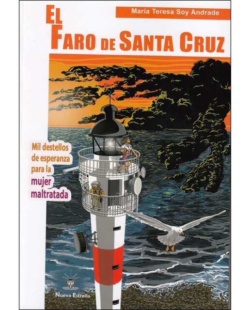 El faro de santa cruz: Mil destellos de esperanza para la mujer maltratada