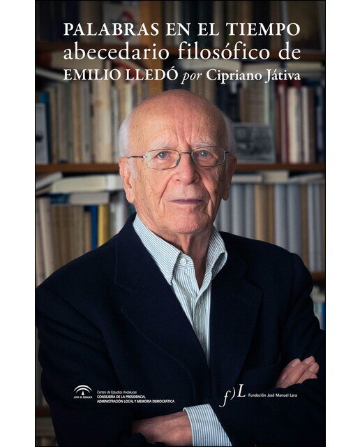 Palabras en el tiempo: Abecedario filosófico de Emilio Lledó  (Tapa dura) 1