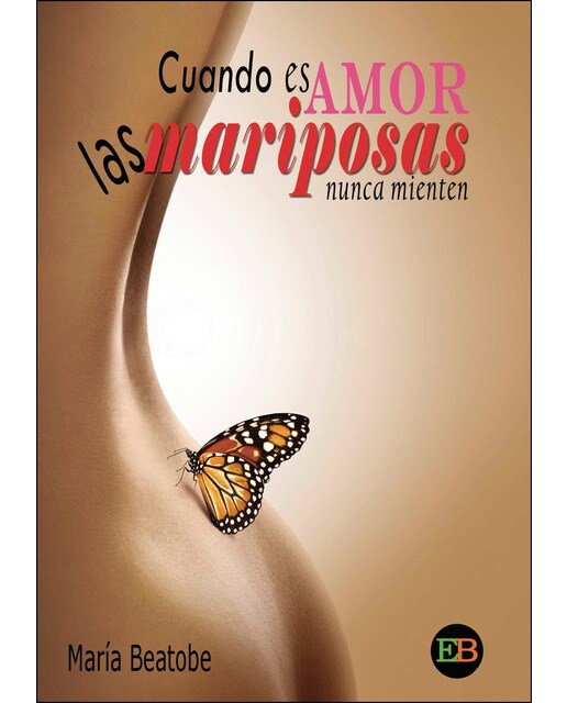 Cuando es amor, las mariposas nunca mienten 1