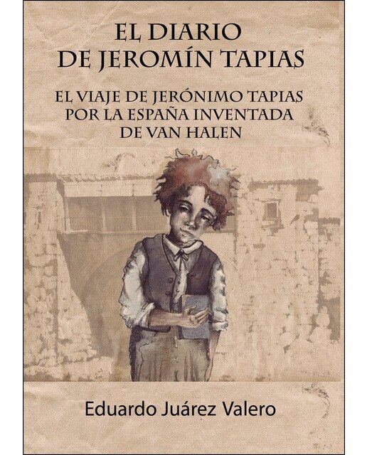 Imagen 0 de El diario de jeromín tapias: El viaje de jerónimo tapias por la españa inventada de van halen (Tapa blanda)